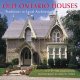 Go to record Old Ontario houses: traditions in local architecture
