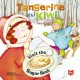 Go to record Tangerine and Kiwi visit the sugar bush