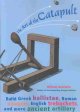Go to record The art of the catapult : build Greek ballistae, Roman ona...