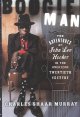 Go to record Boogie man : the adventures of John Lee Hooker in the Amer...