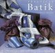 Go to record Practical batik : a contemporary approach to a traditional...