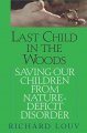 Go to record Last child in the woods : saving our children from nature-...