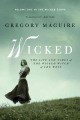 Go to record Wicked : the life and times of the wicked witch of the Wes...