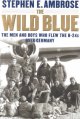 Go to record The wild blue : the men and boys who flew the B-24s over G...