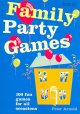 Go to record Family party games : 100 fun games for all occasions