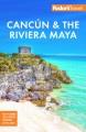 Go to record Fodor's Cancún and the Riviera Maya.