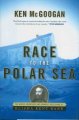 Go to record Race to the Polar Sea : the heroic adventures and romantic...