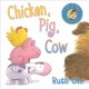 Go to record Chicken, pig, cow