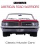 Go to record Car and driver American road warriors : classic muscle cars