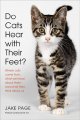 Go to record Do cats hear with their feet? : where cats come from, what...