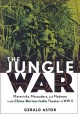 Go to record The jungle war : mavericks, marauders, and madmen in the C...