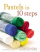 Go to record Pastels in 10 steps : learn all the techniques you need in...