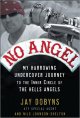 Go to record No angel : my harrowing undercover journey to the inner ci...