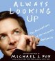 Go to record Always looking up the adventures of an incurable optimist