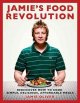 Go to record Jamie's food revolution : rediscover how to cook simple, d...