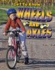 Go to record Get to know wheels and axles