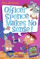 Go to record Officer Spence makes no sense!