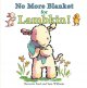 Go to record No more blanket for Lambkin!